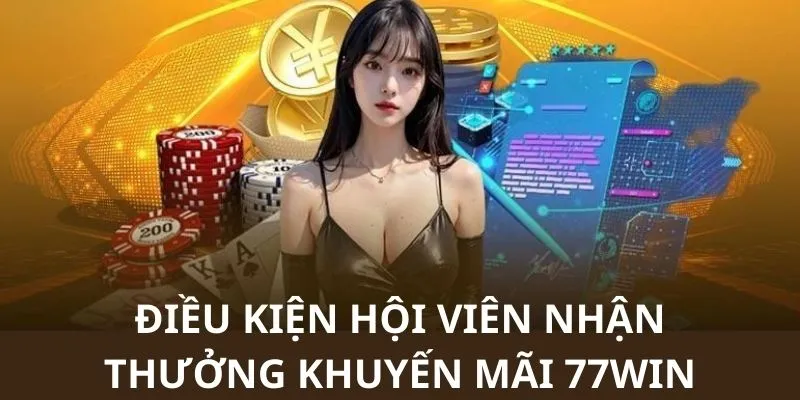 Hội viên cần đáp ứng các yêu cầu của bản của khuyến mãi