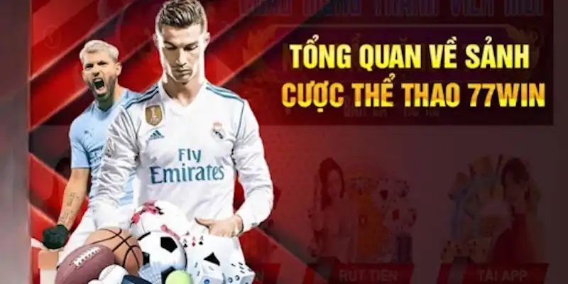 Những thông tin đáng chú ý về thể thao 77win